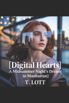 Digital Hearts: A Midsummer Night's Dream in Manhattan