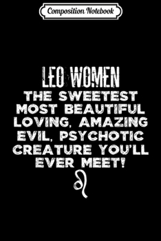 Paperback Composition Notebook: Leo Women Sweetest Beautiful Loving Evil Journal/Notebook Blank Lined Ruled 6x9 100 Pages Book