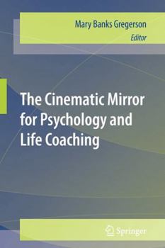 Paperback The Cinematic Mirror for Psychology and Life Coaching Book