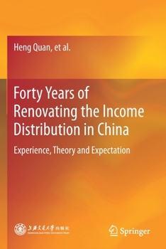 Forty Years of Renovating the Income Distribution in China: Experience, Theory and Expectation