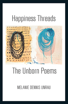Paperback Happiness Threads: The Unborn Poems Book