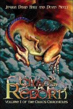 Paperback Chaos Reborn: Volume I of the Chaos Chronicles Book