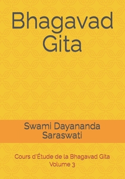 Paperback Bhagavad Gita: Cours d'Étude de la Bhagavad Gita - Volume 3 [French] Book