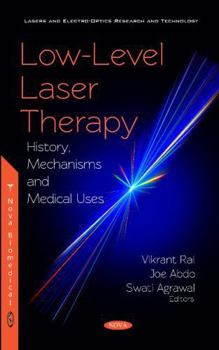 Hardcover Low-level Laser Therapy: History, Mechanisms and Medical Uses Book