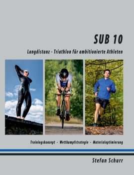 Paperback Sub 10: Langdistanz - Triathlon für ambitionierte Athleten [German] Book