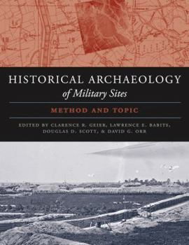 Hardcover The Historical Archaeology of Military Sites: Method and Topic Book