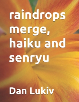 Paperback raindrops merge, haiku and senryu Book