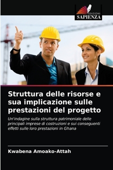 Paperback Struttura delle risorse e sua implicazione sulle prestazioni del progetto [Italian] Book