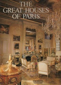 Hardcover The Great Houses of Paris (English and French Edition) Book