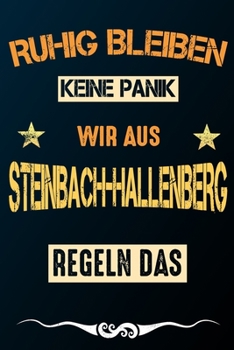 Ruhig bleiben keine Panik wir aus STEINBACH-HALLENBERG: Notizbuch | Journal | Tagebuch | Linierte Seite (German Edition)