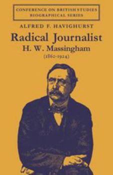 Hardcover Radical Journalist: H. W. Massingham (1860-1924) Book