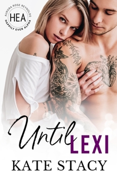 Until Lexi - Book  of the Happily Ever Alpha World