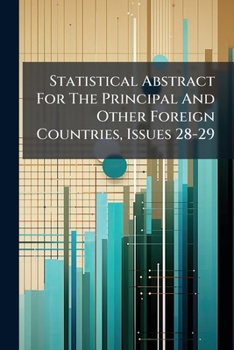 Paperback Statistical Abstract For The Principal And Other Foreign Countries, Issues 28-29 Book