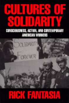 Paperback Cultures of Solidarity: Consciousness, Action and Contemporary American Workers Book