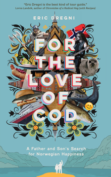 Paperback For the Love of Cod: A Father and Son's Search for Norwegian Happiness Book