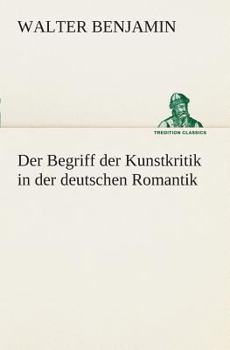Der Begriff der Kunstkritik in der deutschen Romantik