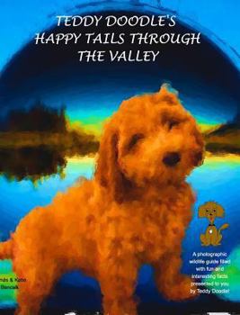 Hardcover Teddy Doodle's Happy Tails Through The Valley Book