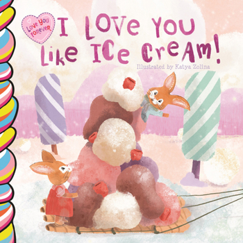 Board book I Love You Like Ice Cream Book