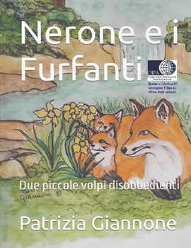 Paperback Nerone e i Furfanti: Due piccole volpi disobbedienti [Italian] Book