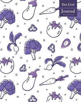 Paperback Dot Grid Journal: Notebook Planner with Vegetables Themed Cover Design Book