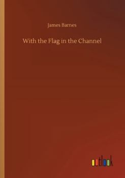 Paperback With the Flag in the Channel Book