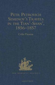 Hardcover Petr Petrovich Semenov's Travels in the Tian'-Shan', 1856-1857 Book