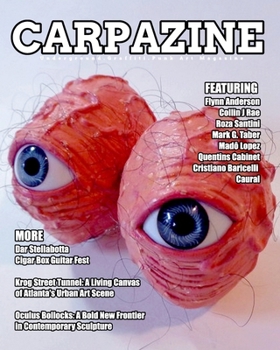 Carpazine Art Magazine Issue Number 42: Underground. Graffiti. Punk Art Magazine