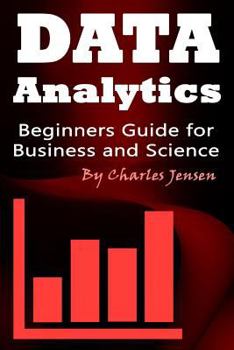 Paperback Data Analytics: Beginners Guide for Business and Science Book