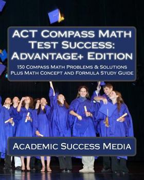 Paperback ACT Compass Math Test Success: Advantage+ Edition Book