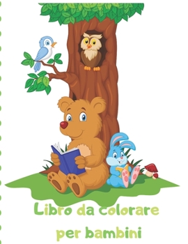 Paperback Libro da colorare per bambini: Libro da colorare per bambini / Ottimo regalo per ragazzi e ragazze, 2-4, 4-6 anni [Italian] Book