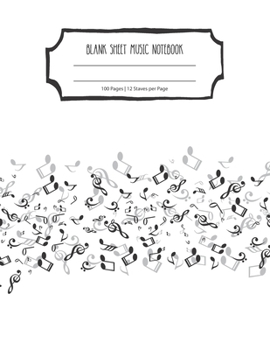Blank Sheet Music Notebook: Lined/Ruled Paper And Staff Manuscript Paper For Notes - Lyrics And Music. For Musicians-Music Lovers-Students- Songwriting. Book Notebook Journal 100 Pages 8.5x11in