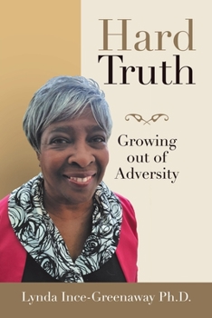 Paperback Hard Truth: Growing out of Adversity Book