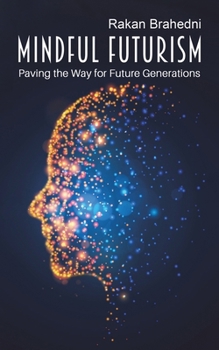 Paperback Mindful Futurism: Paving the Way for Future Generations Book