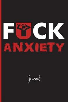 Paperback Fuck Anxiety: Journal Book