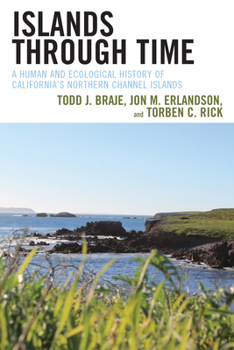 Paperback Islands through Time: A Human and Ecological History of California's Northern Channel Islands Book