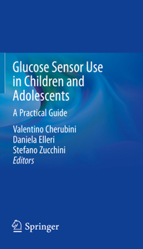 Paperback Glucose Sensor Use in Children and Adolescents: A Practical Guide Book