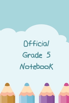 Paperback Official Grade 5 Notebook: Personalized Grade-by-Grade Writing Book For Kids, Students and Youth - Cloud Journal Theme - 120 pages, 6x9 Book