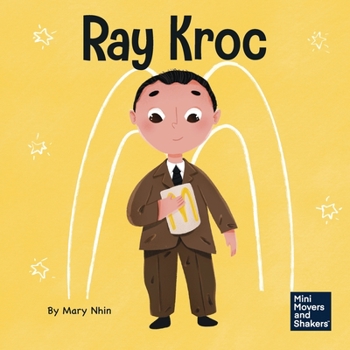 Paperback Ray Kroc: A Kid's Book About Persistence Book