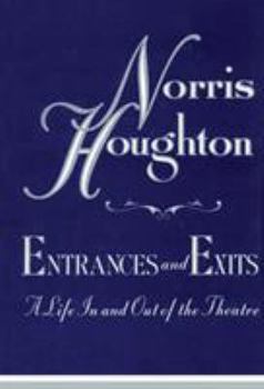 Hardcover Entrances and Exits: A Life in and Out of the Theatre Book