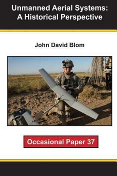 Occasional Paper 37 Unmanned Aerial Systems: A Historical Perspective