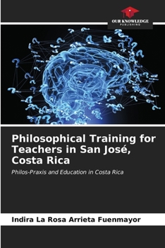 Paperback Philosophical Training for Teachers in San José, Costa Rica Book