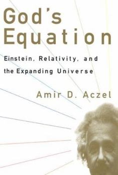 Hardcover God's Equation: Einstein, Relativity and the Expanding Universe Book