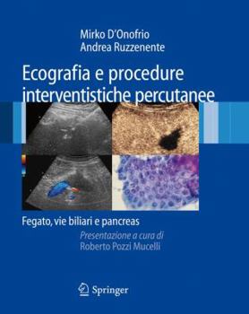 Paperback Ecografia E Procedure Interventistiche Percutanee: Fegato, Vie Biliari E Pancreas [Italian] Book