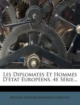 Paperback Les Diplomates Et Hommes D'Etat Europeens. 4e Serie... [French] Book
