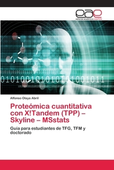 Paperback Proteómica cuantitativa con X!Tandem (TPP) - Skyline - MSstats [Spanish] Book