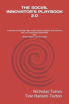 Paperback The Social Innovator's Playbook 2.0: a process to develop high social impact products and services that are financially sustainable and whose impact c Book