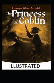 The Princess and the Goblin Illustrated