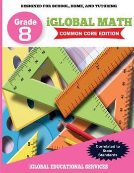 Paperback iGlobal Math, Grade 8 Common Core Edition: Power Practice for School, Home, and Tutoring Book