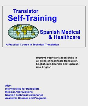Paperback Translator Self Training Spanish-Medical: A Practical Course in Technical Translation Book