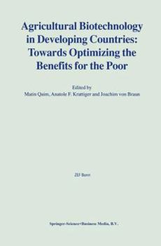 Hardcover Agricultural Biotechnology in Developing Countries: Towards Optimizing the Benefits for the Poor Book